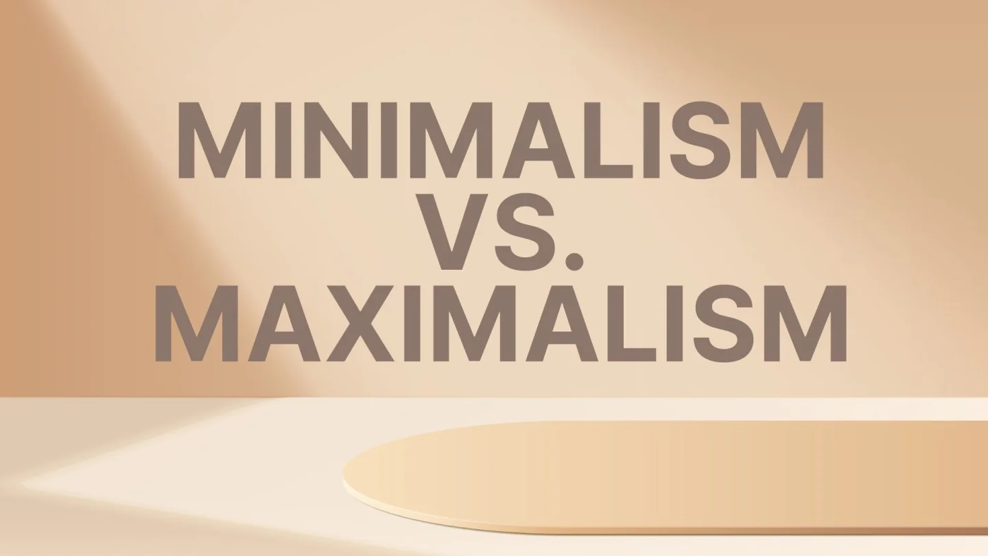 Minimalism vs. Maximalism: What’s Your Furniture Style?